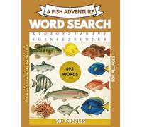 FISH WORD SEARCH: Explore this exciting word search with 495 Unique Words from Oceans, Lakes, and Tackle Boxes!" Perfect for all ages. (EXCITING WORD SEARCH BOOKS)