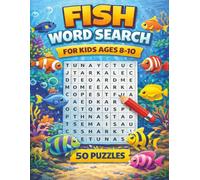 Fish Word Search for Kids ages 8-10: 50 Fish-Themed Word Search Puzzles to Boost Vocabulary, Spelling, and Learning! Fun and Educational! (Quality educational word search puzzle books for kids)