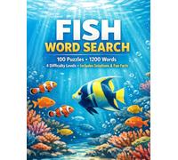 Fish Word Search Puzzle Book for Adults: 100 Ocean-Themed Puzzles with Fun Facts (Easy to Expert) (Wild Wonders Collection)