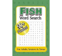 Fish Word Search Puzzle Book: Word Searches with Easy-to-Read Print About Freshwater Fish, Saltwater Fish, Tropical Fish and More | 6 x 9 Inches | 110 ... Gift for Vacations, Holidays and Any Time