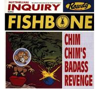 Fishbone - Chim Chim's Badass Revenge