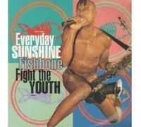 Fishbone - Everyday Sunshine / Fight The Youth