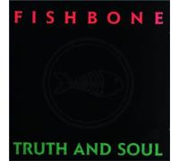 Fishbone - Truth and Soul