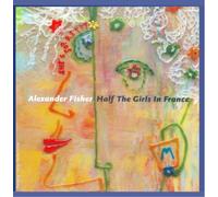 Fisher, Alexander - Half the Girls in France