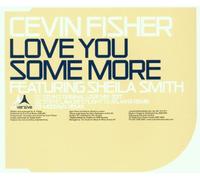 Fisher, Cevin Ft Sheila Smith - Love You Some More