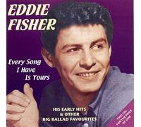 Fisher,Eddie - Every Song I Have Is Yours