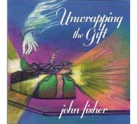 Fisher, John - Unwrapping the Gift