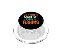 Fisher Make Me Happy Is Fishing Lovers Funny Fisherman PopSockets PopGrip para MagSafe