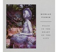 Fisher, Morgan - Peace In The Heart Of The City