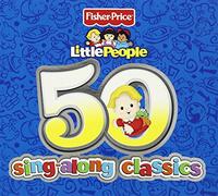 Fisher-Price: 50 Sing-Along Classics