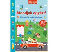 Fisher-Price: ¡Aprendamos juntos! Explorador para los más pequeños. - en húngaro