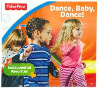 Fisher-Price Dance, Baby, Dance!: Instrumental Favorites