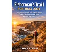 Fisherman’s Trail Portugal 2026: Complete Rota Vicentina Guide with Daily Itineraries, Booking Tips, Packing Lists, GPS Routes & Essential Travel Advice