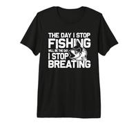 Fisherman The Day I Stop Fishing Funny Fishing Lovers Fisher Camiseta Premium