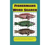 Fishermans Word Search Puzzle Book: Word Searches with Easy to Read Print about Fishing, Fish and More | 6 x 9 inches, 110 pages | 50+ Puzzles... Gift for Vacations, Holidays and Free Time