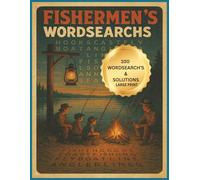 Fishermens's Wordsearch's: Wordsearch Adventure for Fishing Lovers (Large Print)