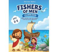Fishers of Men Coloring Book: Simple Bible Verses and Easy Coloring Pages for Toddlers and Preschoolers Ages 3-5 and a Gentle Faith-Based Activity Book About Following Jesus