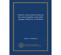 Fishery interaction between the tuna longline and other pelagic fisheries in Hawaii