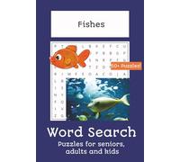 Fishes Word Search Puzzle Book: Word Searches with Easy to Read Print about Different Fishes from all around the World | 6 x 9 inches, 110 pages | 50+ puzzles... Gift for Holidays and Free Times