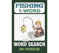 Fishing 1-Word Word Search Puzzle Book: 1-Word Word Searches with Easy to Read Print about Fishing, Relaxing and More | 6x9 inches, 110 pages | 50+ ... Gift for Vacations, Holidays, and Free Times