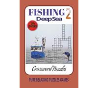 Fishing 2 Deep Sea Crossword Puzzles: Crossword Puzzles with Easy Read Print about Fishing 2 Deep Sea, Ocean life, Outdoors and More [ 6x9 inches, 120 ... for Vacation, Holidays and Entertainments