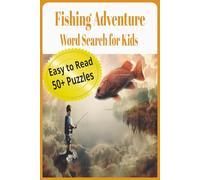 Fishing Adventure Word Search Book for Kids: Wordsearch Puzzles with Easy to Read Print about Fishing, Adventures, Outdoors and More [6x9 inches, 120 ... … Gift for Vacations, Holidays and Relaxation