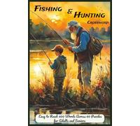 Fishing and Hunting Crossword: Outdoor Puzzles, Wildlife Challenges, Angling Hunts, Sportsmen Brain Teasers