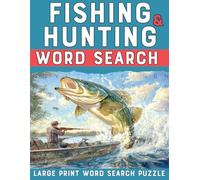Fishing And Hunting Word Search: A Hunting, Fishing, and Outdoor Word Find Puzzle for Hunters, Anglers, and Nature Enthusiasts