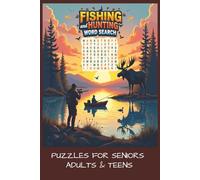 Fishing and Hunting Word Search I Puzzles for Seniors, Adults & Teens: An Outdoor Adventure Word Search Book: 50+ Puzzles Celebrating Fishing & ... Entertainment | 6x9 Inch Travel Size