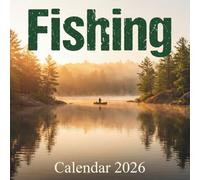 Fishing Calendar 2026: Your Year of Tranquility, Adventure, and the Perfect Catch - A Monthly Journey for Anglers