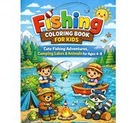 Fishing Coloring Book for Kids: Cute Fishing Adventures, Camping Lakes & Animals for Ages 4-8 | 8.5×11 inches | 62 pages, 30 designs