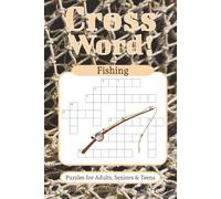 Fishing Crossword Book: Crossword Puzzles with Easy to Read Print about Fishing, Fly Fishing, Angling and more | 6 x 9 inches, 120 Pages | 50+ Puzzles . . . Gift for Vacation, Holidays and Relaxation