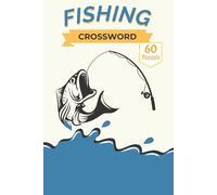 Fishing Crossword Puzzle Book: 60+ Puzzles Covering Freshwater & Saltwater Species, Lures, Tackle, and Essential Angling Terminology