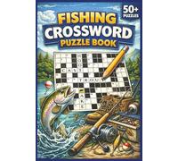 Fishing Crossword Puzzle Book: Crossword Puzzle Book | Help calm the mind, relax and focus | 6x9 inches, 110 pages | 50+ puzzles | Clues And Solutions included