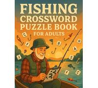 Fishing Crossword Puzzle Book for Adults: Relaxing Word Games with Fishing Terms, Lures, Techniques & More: 50 Fun Crosswords for Anglers, Fishermen, ... Puzzles for Men, Women & Seniors