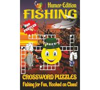 Fishing Crossword Puzzle Book - Humor Edition: Crossword Puzzles with Clear, Easy-to-Read Clues about Bass, Trout, Sharks, and More | 6x9 inches, 120 ... Perfect gift for vacations and relaxing times