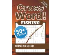 Fishing Crossword Puzzle: Crossword Puzzles with Easy to Read Print about Fishing, Fly Fishing, Angling and more | 6 x 9 inches, 120 Pages | 50+ ... . Gift for Vacation, Holidays and Relaxation