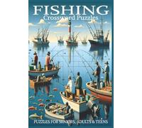 Fishing Crossword Puzzles: 60 Crossword Puzzles about Fishing | 6X9 inches, 120 pages, 600 words | The Perfect, Entertaining & Educational Gift for fishermen