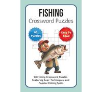 Fishing Crossword Puzzles: 60 Fishing Crossword Puzzles Featuring Gear, Techniques, and Popular Fishing Spots