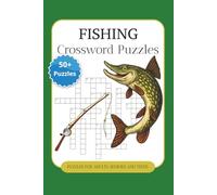 Fishing Crossword Puzzles: Crossword Puzzle with Easy to Read Print about Fishing, Ichthyology, Angling and More | 6x9 inches, 120 pages | 50+ Puzzles … Gift for Vacation, holidays and Relaxation.