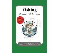 Fishing Crossword Puzzles: Crossword Puzzles about Fishing | 6 x 9 inches, 120 pages | 50+ Puzzles.. Gift for People Who Like to Fish