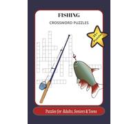 FISHING CROSSWORD PUZZLES: Crossword Puzzles with Easy to Read Print about Fishing | 6x9 inches, 80 pages | 30+ Puzzles..Gift for Holidays, Father's ... 30+ Puzzles for Adults, Seniors & Teens