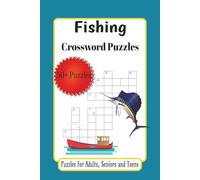 Fishing Crossword Puzzles: Crossword Puzzles with Easy to Read Print about Fishing, Fishermen, Fishing Enthusiasts and More |6 x 9 inches, 120 pages | ... Gift for Vacations, Holidays and Relaxation.