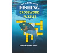 Fishing Crossword Puzzles: Crossword Puzzles with Easy to Read Print about Fishing, Fishing Gear, Aquatic Life and More | 6x9 inches, 120 pages | 50+ ... Gift for Vacations, Holidays and Relaxation