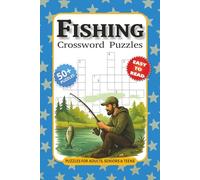 Fishing Crossword Puzzles: Crossword Puzzles with Easy to Read Print about Fishing Terms, Trivia, Outdoor Humor & More | 6 x 9 inches, 120 pages | 50+ ... Gift for Vacations, Holidays and Relaxations.