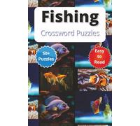Fishing Crossword Puzzles: “Perfect for the Boat, Cabin, or Campsite-Fishing Crosswords to Keep You Reeling”