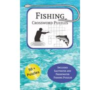 Fishing Crossword Puzzles: Saltwater & Freshwater Fishing Crossword Puzzle Book | Angler-Themed Brain Teasers | Fish Species, Tackle, Boating & More | ... 120 pages | 50+ Puzzles | Fishing Gift