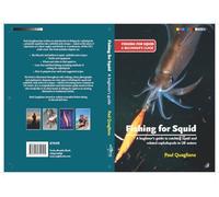 FISHING FOR SQUID: A beginner's guide to catching squid and related cephalopods in UK waters
