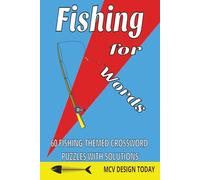 Fishing For Words Fishing Themed Crossword Puzzles: Crossword Puzzles with Easy to Read Print about Fishing, Anglers, Fish Species and More | 6x9 ... … Gift for Vacation, Holidays, and Relaxation