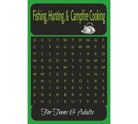 Fishing, Hunting, Campfire cooking: 6x9, 110 pages, great for teens and adults, easy to read, great for sitting by the campfire or traveling